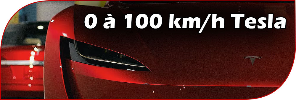 0 100 Tesla : le comparatif