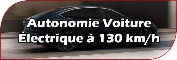 Autonomie Voiture Électrique à 130 km/h