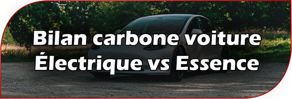 Bilan carbone voiture Électrique vs Essence