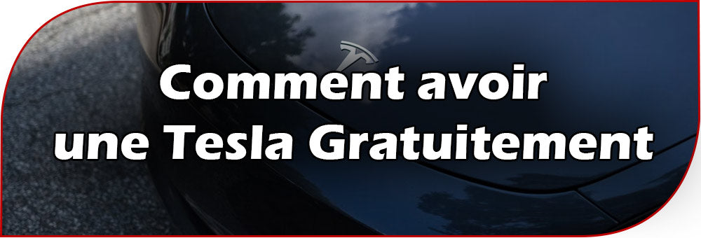 Comment avoir une Tesla Gratuitement