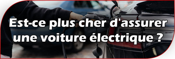 Est-ce plus cher d'assurer une voiture électrique ?