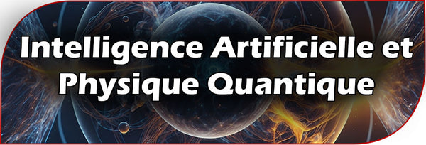 Intelligence Artificielle et Physique Quantique