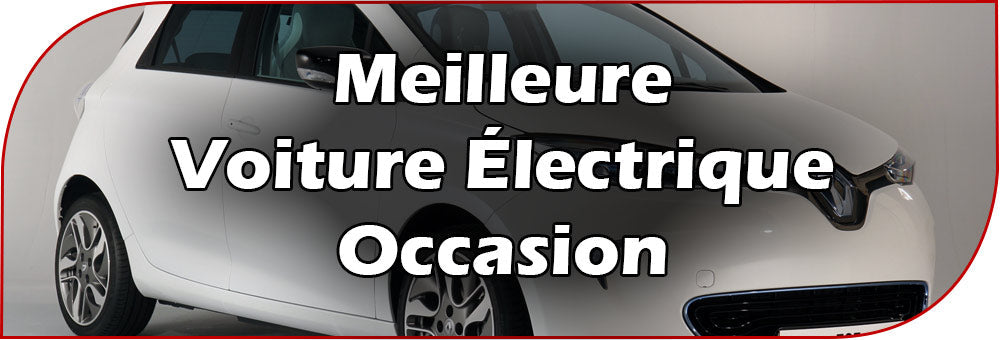 Meilleure Voiture Électrique Occasion