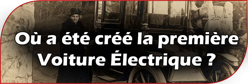 Où a été créé la première Voiture Électrique ?