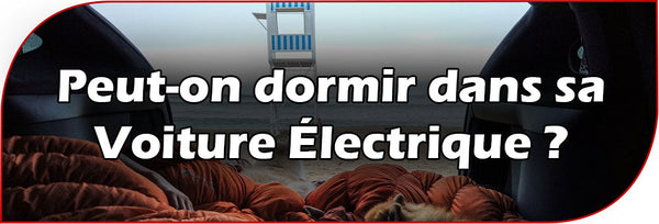 Peut-on dormir dans sa Voiture Électrique ?