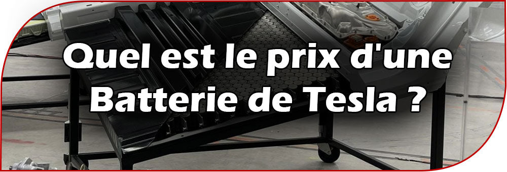 Quel est le prix d'une Batterie de Tesla ?