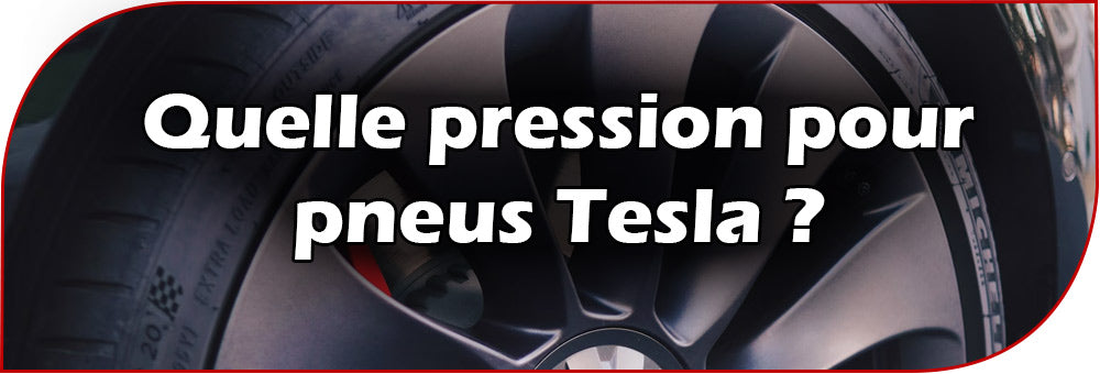 Quelle pression pour pneus Tesla ?