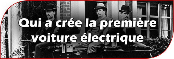 Qui a crée la première voiture électrique